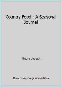 Country Food : A Seasonal Journal