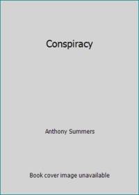 Conspiracy by Anthony Summers - 1980