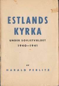 Estlands kyrka under Sovjetväldet 1940-1941.