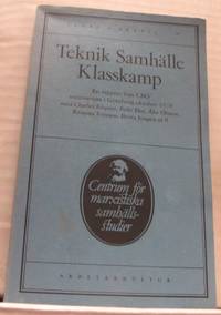 Teknik Samhälle Klasskamp. En rapport från…