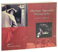 Olympe Aguado (1827-1894): Photographe