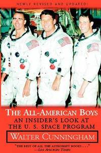 All-American Boys: An Insider's Look at the U.S. Space Program by Walter Cunningham - Paperback - from The Saint Bookstore (SKU: B9781876963248)