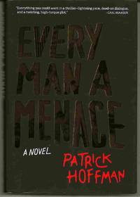 image of EVERY MAN A MENACE A Novel