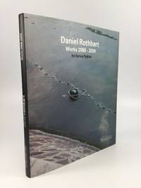 DANIEL ROTHBART: Works 1988-2009 by Pedrini, Enrico - 2010