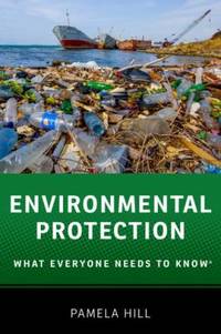 Environmental Protection: What Everyone Needs to Know(r)
