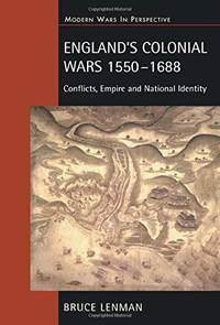 England's Colonial Wars 1550-1688: Conflicts, Empire and National Identity