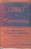 CHRIST AND COMMUNITY: AN EXPLORATION OF CO-OPERATIVE FELLOWSHIP