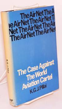 image of The air net, the case against the world aviation cartel