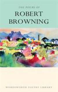 The Poems of Robert Browning
