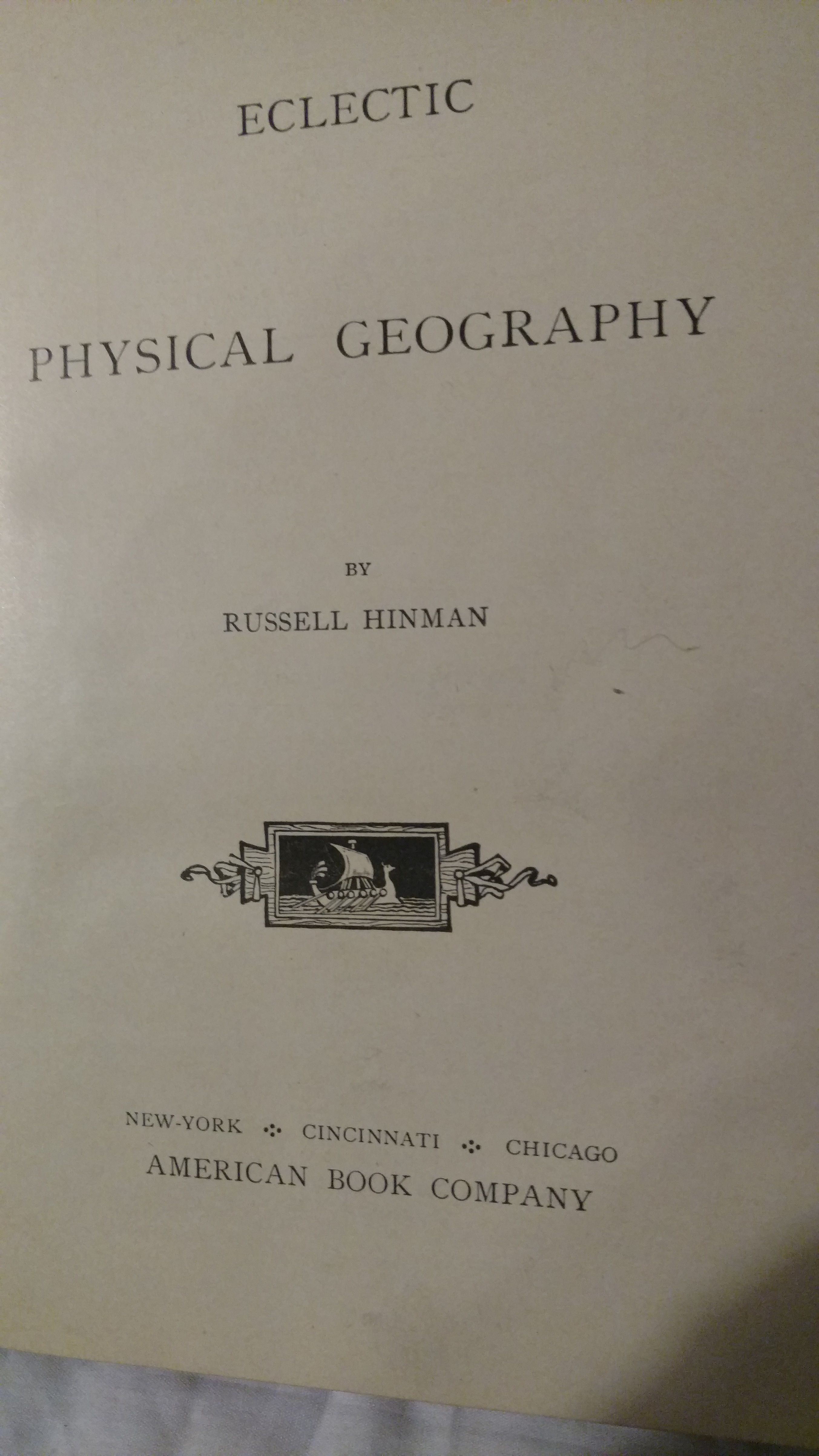 ECLECTIC PHYSICAL GEOGRAPHY by RUSSELL HINMAN 1st Edition 1888