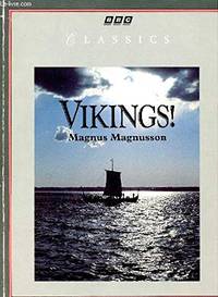 Vikings!  BBC Classics S by Magnusson Magnus - 09/07/1992