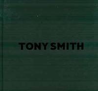 Tony Smith: Source, Tau, Throwback. (Catalog of an exhibition held at Pace Gallery, New York,...