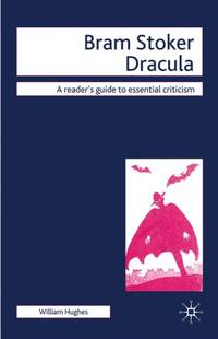 Bram Stoker - Dracula (Readers' Guides to Essential Criticism, 69)