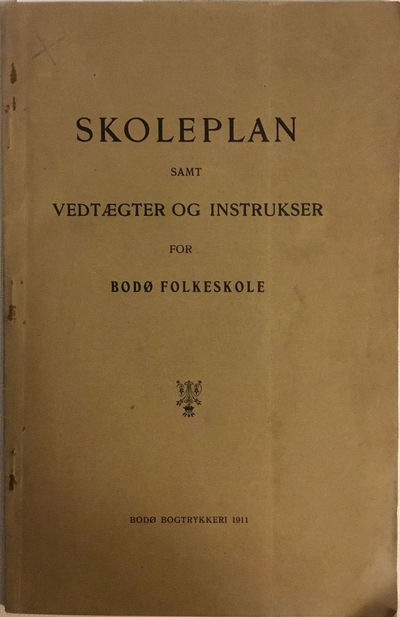 Skoleplan samt Vedtægter og instrukser for Bodø…