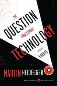 image of The Question Concerning Technology, and Other Essays (Harper Perennial Modern Thought)
