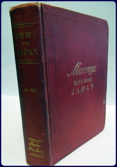 A HANDBOOK FOR TRAVELLERS IN JAPAN (INCLUDING FORMOSA) by A HANDBOOK FOR TRAVELLERS IN JAPAN (INCLUDING FORMOSA) by
