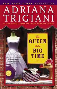 The Queen of the Big Time : A Novel