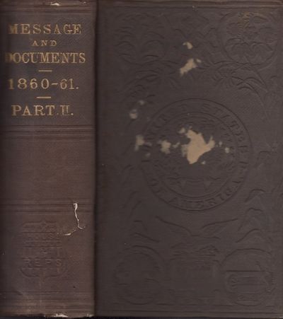 Message From the President of the United States to the Two Houses of Congress at the Commencement of the Second Session of The Thirty-Sixth Congress. Volume II