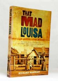 cover of That Mad Louisa. The life story of Louisa Lawson, an outstanding character in Australian history
