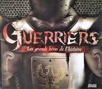 cover of Guerriers. Les grands héros de l'histoire