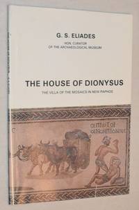 The House of Dionysus: The Villa of the Mosaics in New Paphos