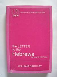 The Letters to the Hebrews (New Daily Study Bible)