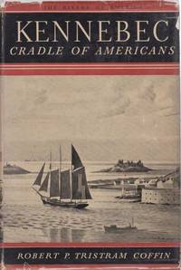 KENNEBEC Cradle of Americans