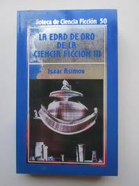 La Edad De Oro De La Ciencia FicciÃ³n III by Isaac Asimov - 1986