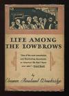 Life Among the Lowbrows