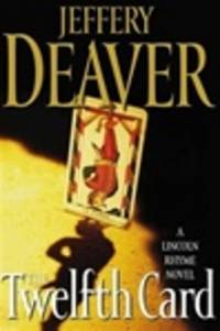 image of Deaver, Jeffery | Twelfth Card, The | Signed First Edition Copy