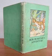 BOB BUSHTAIL&#039;S ADVENTURE. by MACGREGOR, A.J. (Angusine).  Revised verses by W. Perring.: