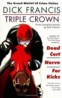 image of Dick Francis Omnibus: Triple Crown: Nerve; Dead Cert; For Kicks