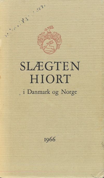 Slægten Hiort i Danmark og Norge. Stamtavle og…