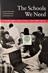 cover of The Schools We Need: Creating Small High Schools That Work for Us
