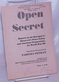 Open Secret: reports on the betrayal of Roosevelt's peace policy and American preparations for World War III