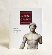 Magna Graecia: Greek Art from South Italy and Sicily by Michael Bennett; Aaron J. Paul, Mario Iozzo - 2002