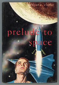 PRELUDE TO SPACE by Clarke, Arthur C - 1954