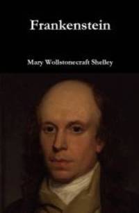 Frankenstein by Mary Wollstonecraft Shelley - 2016-06-08