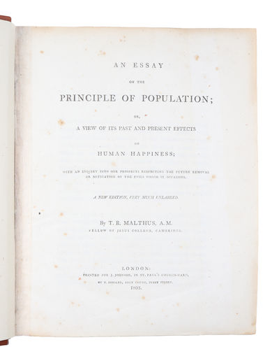 An Essay on the Principle of Population; or, a View of its Past and Present Effects on Human Happiness; with an Inquiry into our Prospects Respecting the Future Removal or Mitigation of the Evils which it Occations. A New Edition, very much Enlarged. - [THE MAIN WORK ON POPULATION] (photo 3)