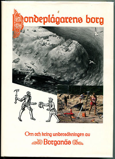 Bondeplågarens borg. Om och kring undersökningen…