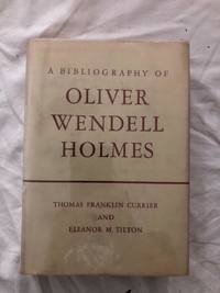 image of A Bibliography of Oliver Wendell Holmes