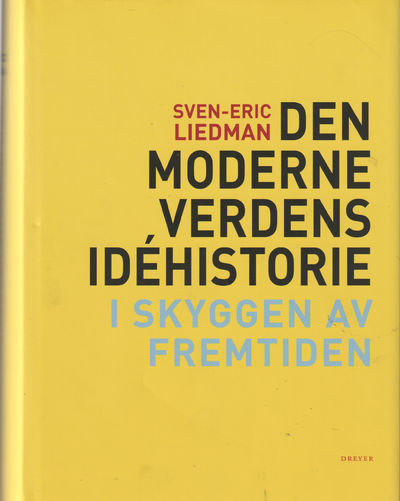 Den moderne verdens idehistorie. I skyggen av…
