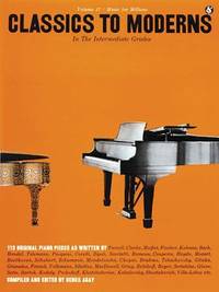 Classics to Moderns in the Intermediate Grade (Music for Millions, Vol 37)
