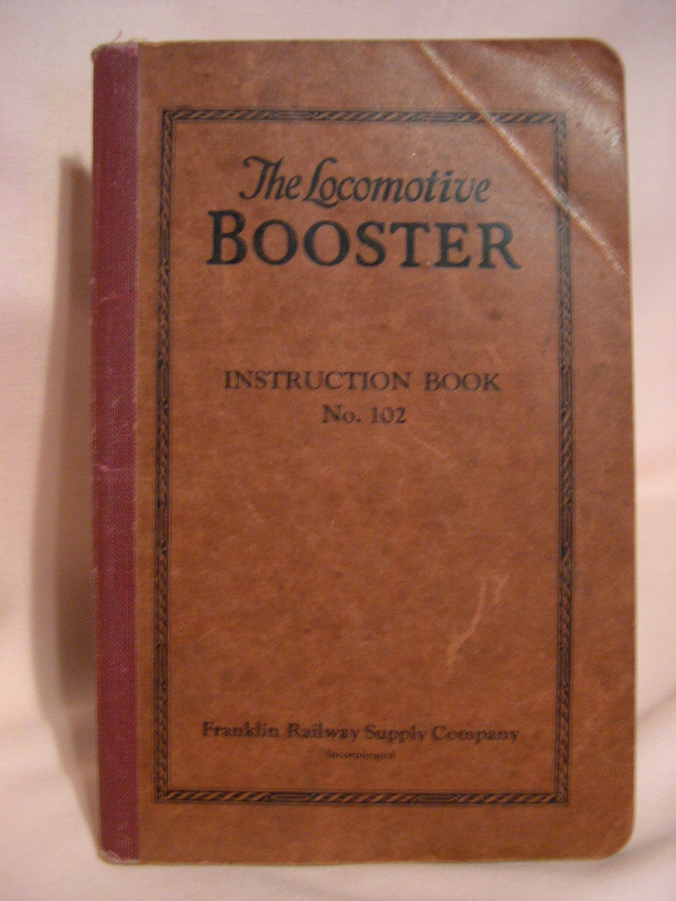 THE LOCOMOTIVE BOOSTER, TYPES C-1 AND C-2, INSTRUCTION BOOK NO. 102 ...