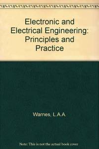 Electronic and Electrical Engineering: Principles and Practice