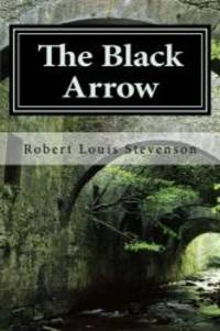 The Black Arrow by Robert Louis Stevenson - 2015-08-07