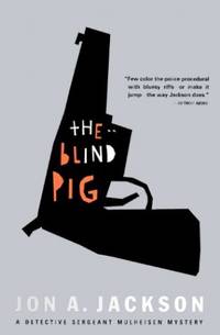 The Blind Pig: Detective Sergeant Mulheisen Mysteries