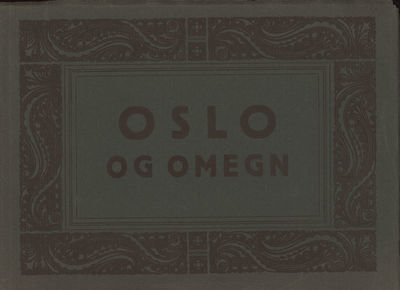 Oslo og omegn. Redigert av E. W. Hilditch.