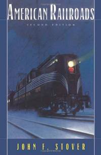 American Railroads 2e (The Chicago History of American Civilization)