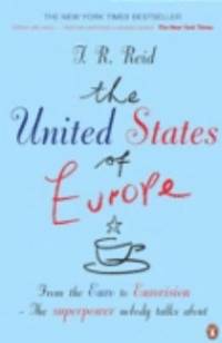 United States of Europe by Reid, T R - 2005